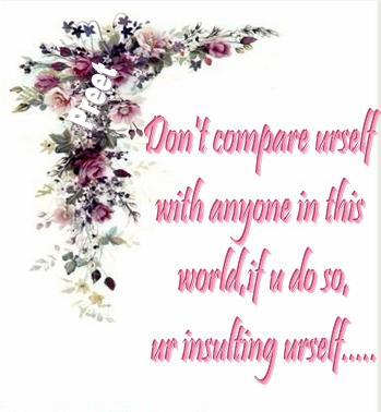Don't compare yourself with anyone