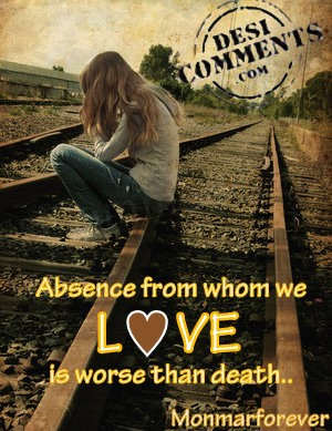 Absence from whom we love...