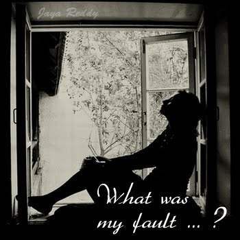 What was my fault...?