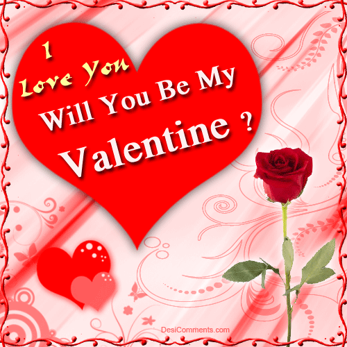 I Love You.. Will You Be My Valentine?