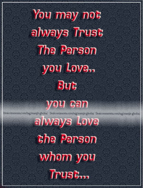 You may not always trust the person you love...