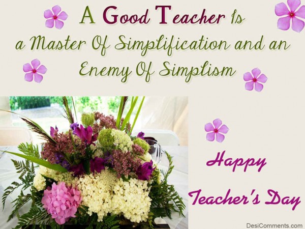 A Good Teacher Is A Master Of Simplication