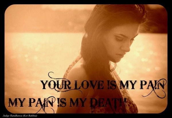 Your Love Is My Pain