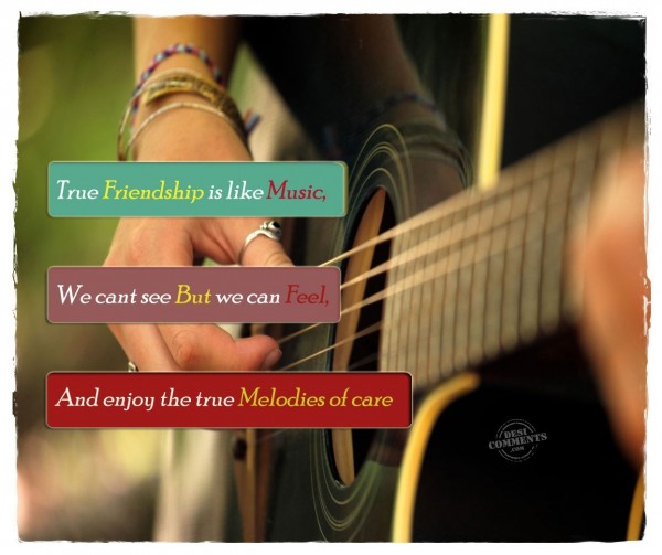 True Friendship is like Music...