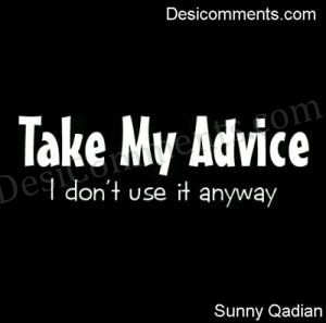Take My Advice