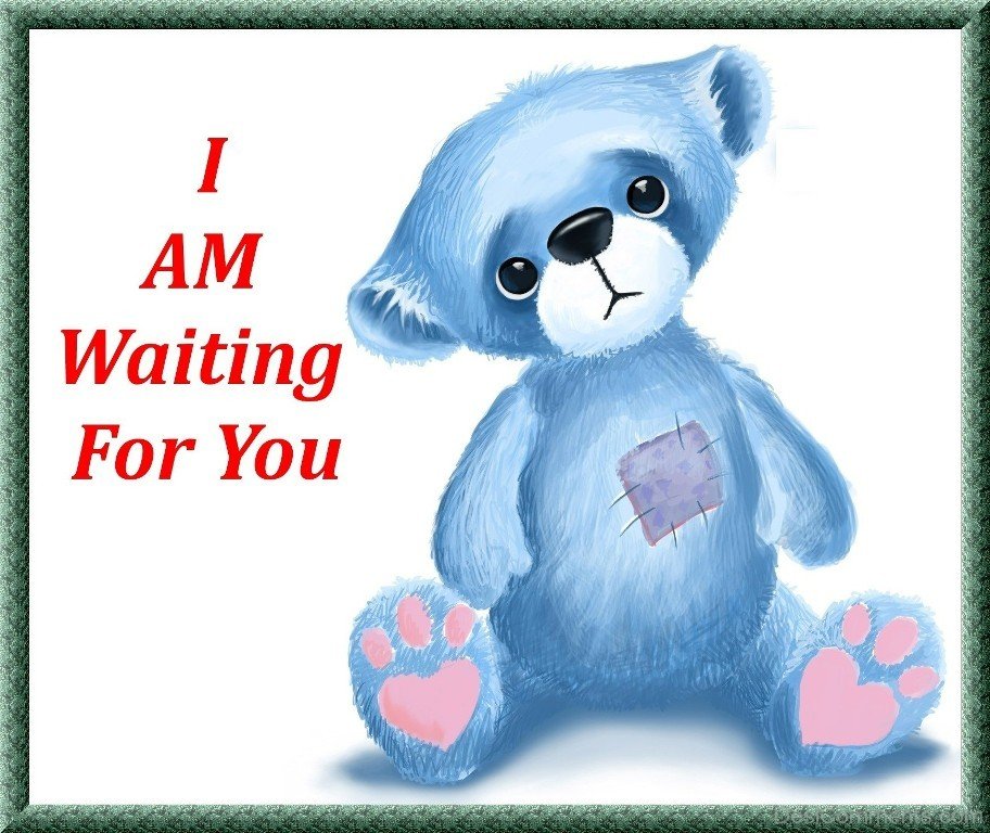 I Am Waiting For You
