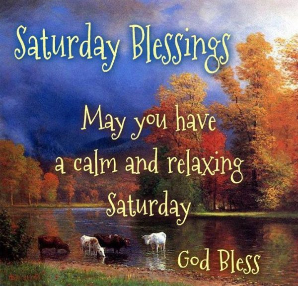 May You Have A Calm And Relaxing Saturday