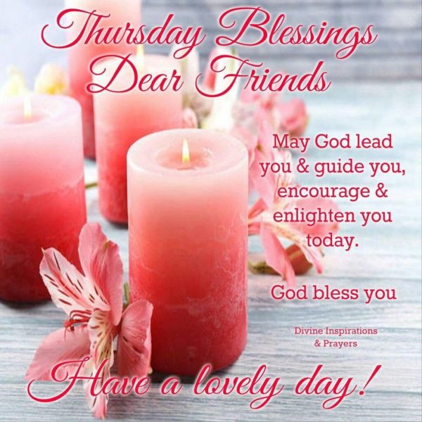 Thursday Blessings Dear Friends