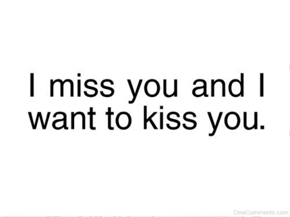 I Miss You I Kiss You 58