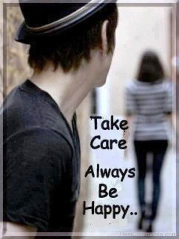 Take Care Always Be Happy