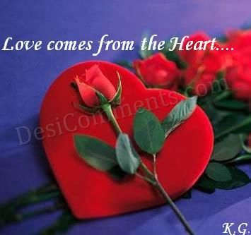 Love comes from the heart