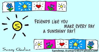 Friend like You Make Everyday a Sunshine Day