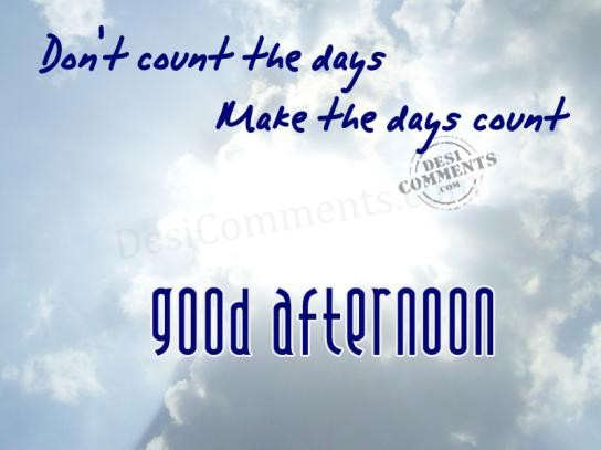 Make The Days Count