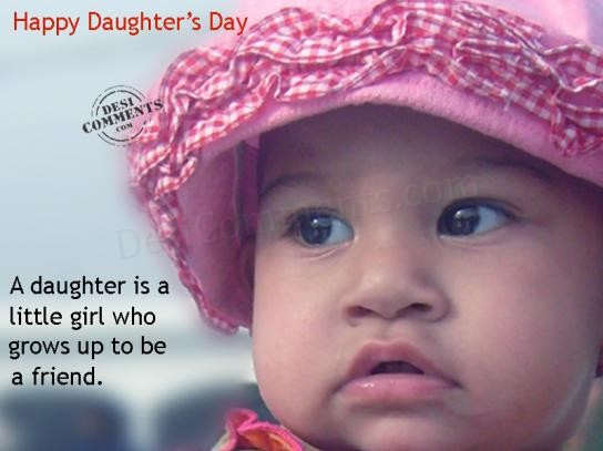 A daughter is a little girl…