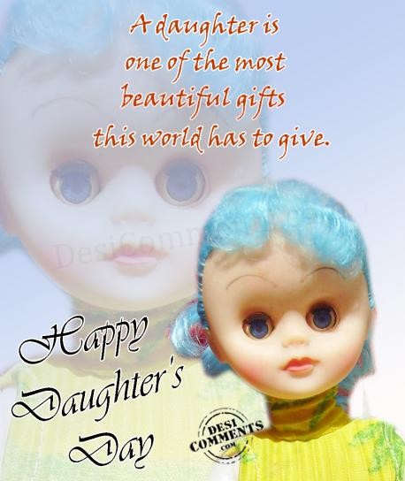 A daughter is one of the most beautiful gifts