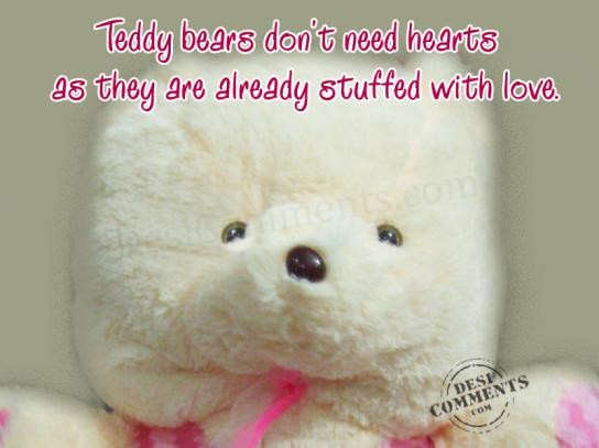 Teddy bears don’t need hearts