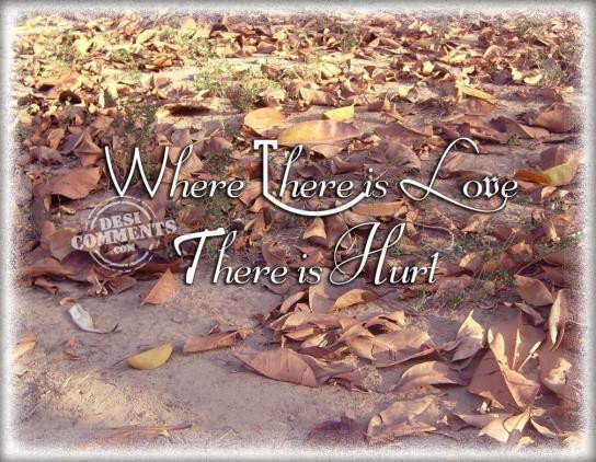 Where there is love, there is hurt