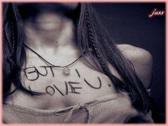 But i love you…