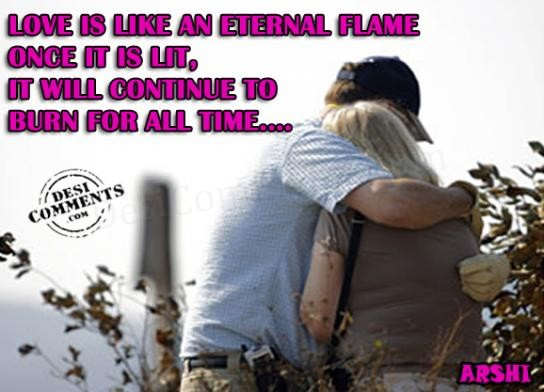 Love is like an eternal flame...