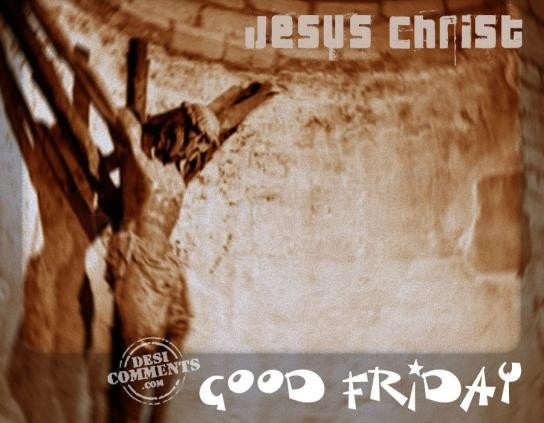 Jesus Christ – Good Friday