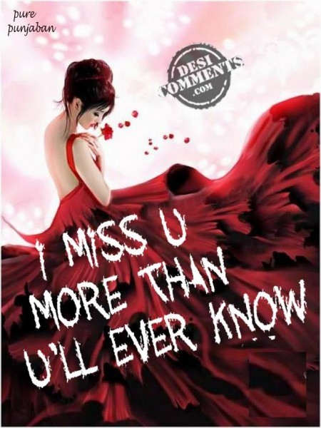 I Miss You More Than You’ll Ever Know - DesiComments.com