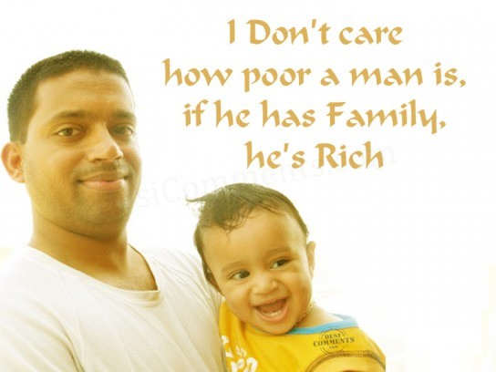 If he has family, he’s rich