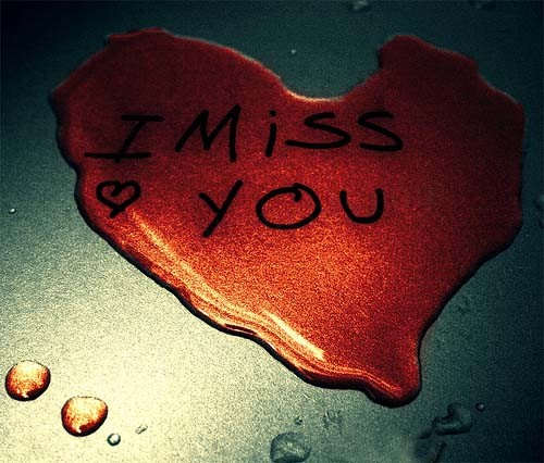 I miss you