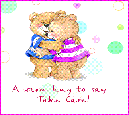 A warm hug to say Take Care