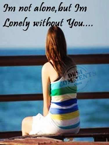 Lonely without you - DesiComments.com