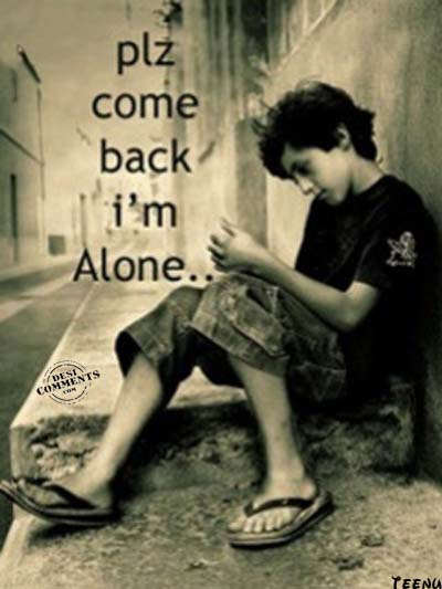 I’m alone