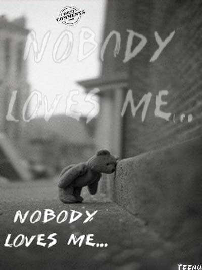 Nobody loves me