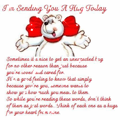 I'm sending you a hug today