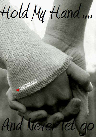 Hold my hand…and never let go - DesiComments.com