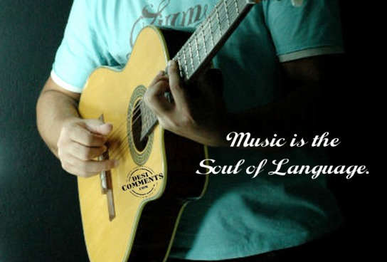 Music is the soul of language