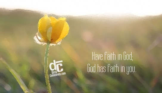 Have faith in God