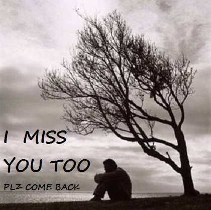 I miss you too - DesiComments.com