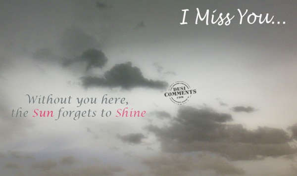 I Miss You...