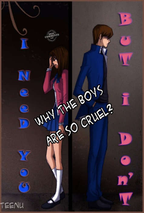 Why the boys are so cruel?