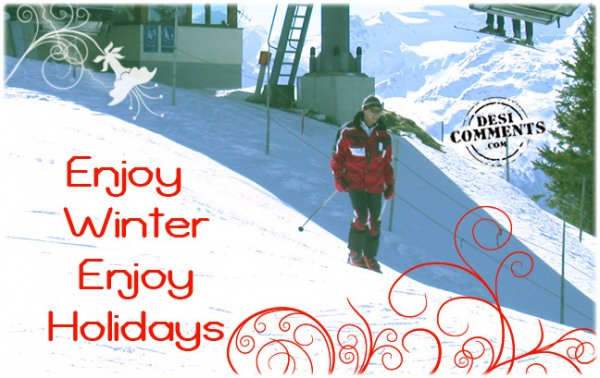 Enjoy Winter Enjoy Holidays