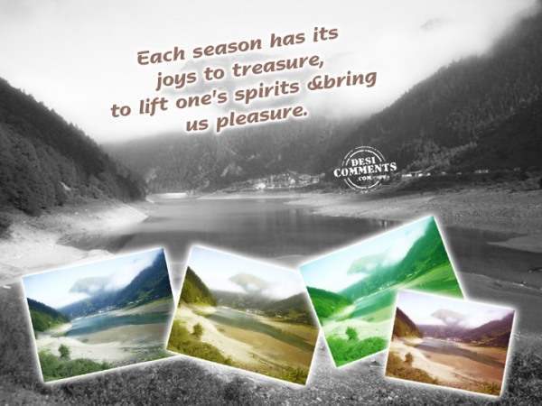 Each season has its joys to treasure...