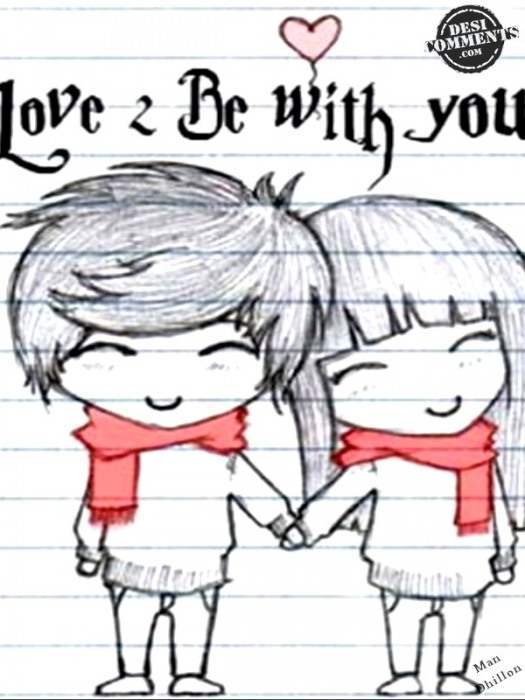 Love to be with you