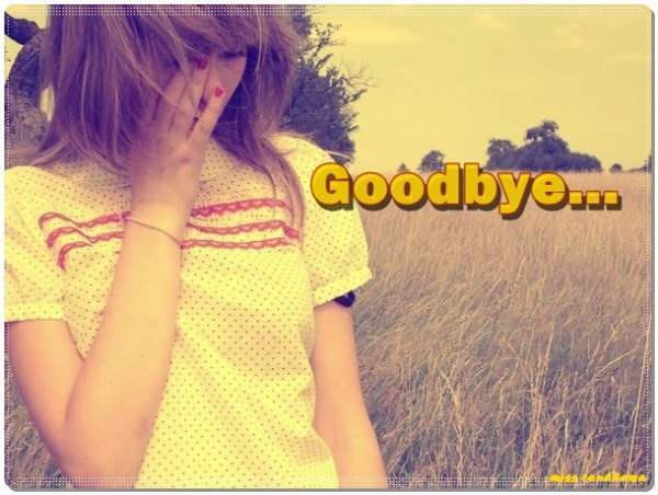 Goodbye…