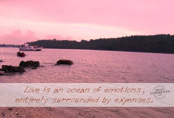 Love is an ocean of emotions...