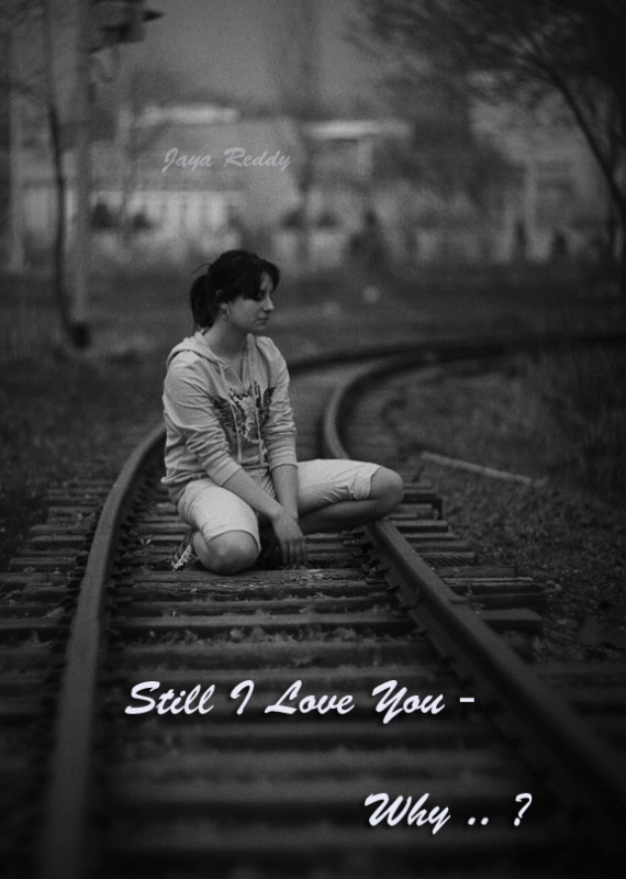 Still I Love You - Why..?