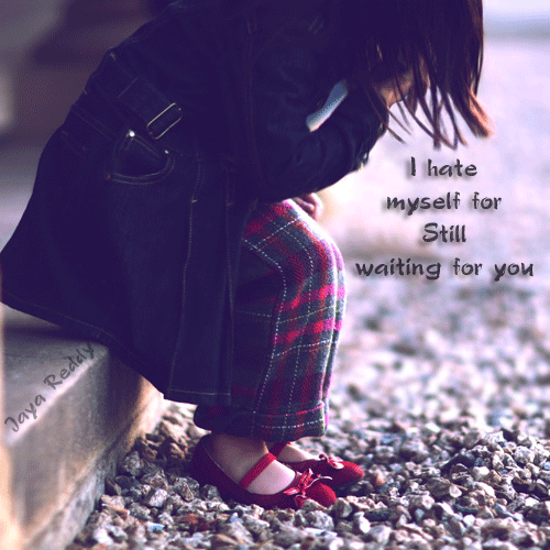 I hate myself for still waiting for you
