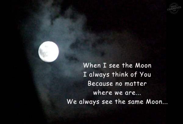 When I see the Moon...