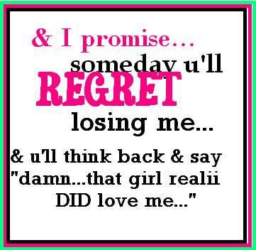 Some day you’ll regret…