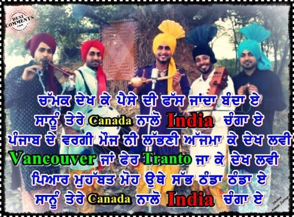 Sanu tere Canada nalo India changa ae