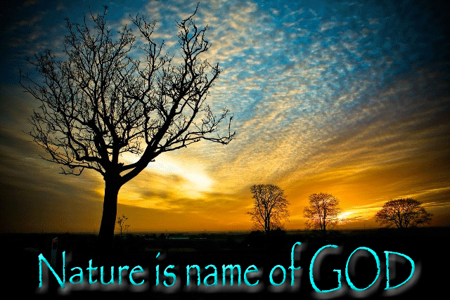 Nature is the name of God - DesiComments.com