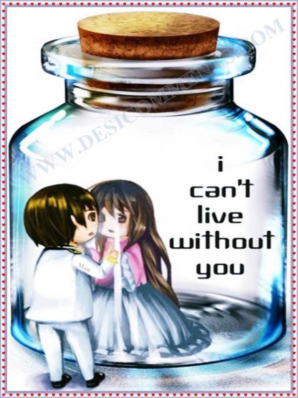 I can’t live without you - DesiComments.com